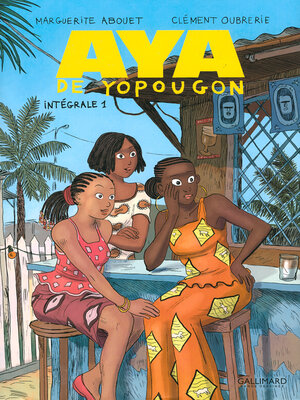cover image of Aya de Yopougon--L'Intégrale 1 (Tomes 1 à 3)